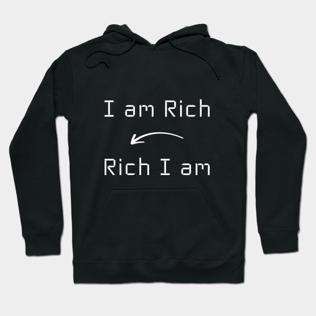 I am Rich T-Shirt mug apparel hoodie tote gift sticker pillow art pin Hoodie by Myr I Am